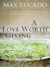 Cover image for A Love Worth Giving